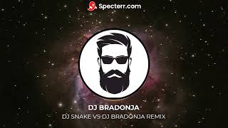 DJ SNAKE VS DJ BRADONJA REMIX