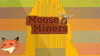 Moose Miners [FR] Gérez une opération minière folle dans ce idle game pas si 