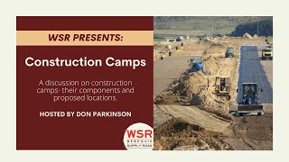 WSR Presents  Construction Camps