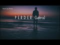 Perder -  Dalex ft. Jay Wheeler 💟💟💟