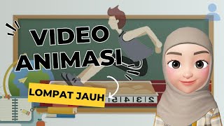 Media Pembelajaran Berbasis Video Animasi pada Materi Lompat Jauh dalam Pembelajaran Atletik