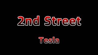 2nd Street - Tesla(Lyrics)