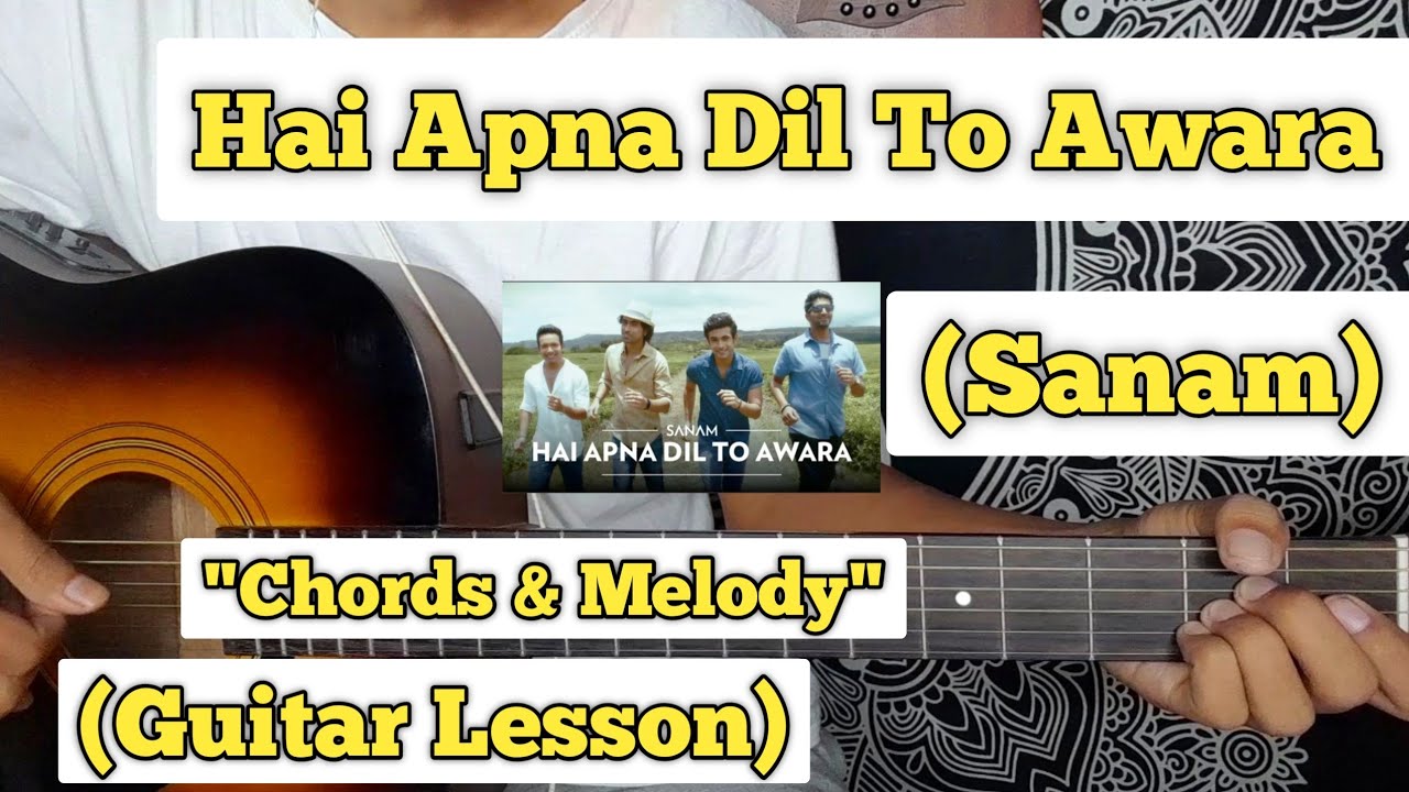 Hai Apna Dil To Awara   Sanam  Guitar Lesson  Chords  Melody  With Tab