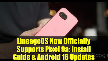 LineageOS Now Officially Supports Pixel 9a: Install Guide & Android 16 Updates
