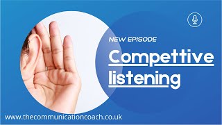Competitive listening