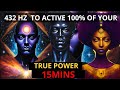 432hz frequency to activate 100 your supreme power 2024