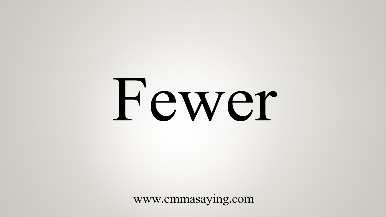 How To Say Fewer YouTube how-to-say-fewer-youtube