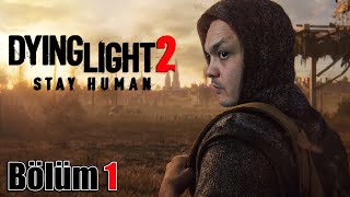 15 YIL SONRA BU GÜN? // Dying Light 2 Türkçe Bölüm 1