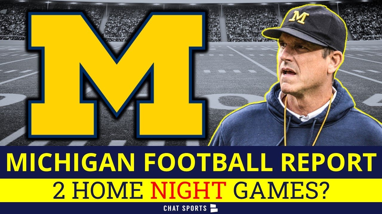 Michigan Football 2022 Schedule 2 Home Night Games? Junior Colson’s