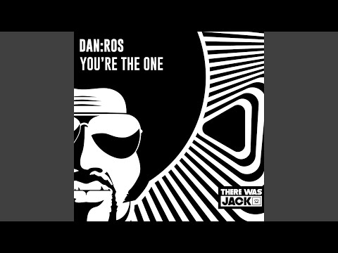 DAN:ROS - You're the One