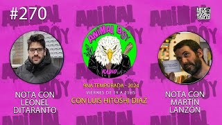 #programa 270 de #AnimalBoy: #entrevista a Leonel Ditaranto y Martín Lanzón