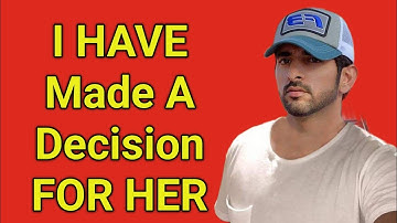 I HAVE Made A Decision FOR HER