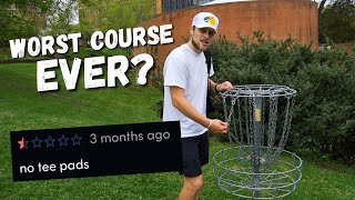 I Played The Worst Reviewed Disc Golf Course in My Area