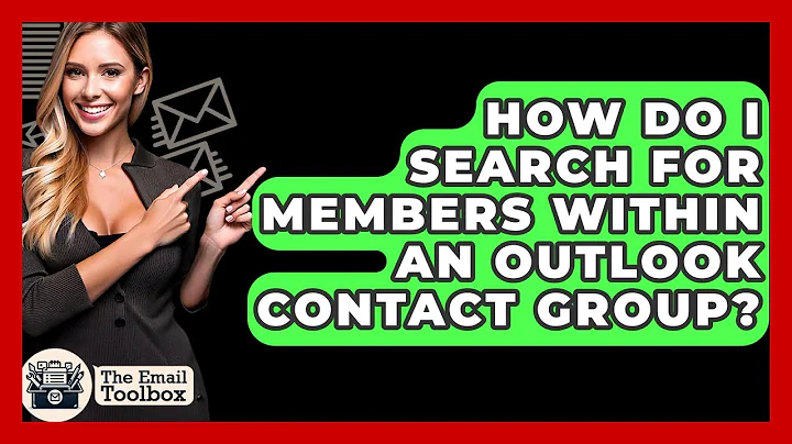 How Do I Search For Members Within An Outlook Contact Group? - TheEmailToolbox.com