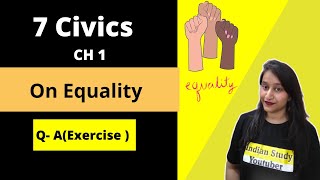NCERT Class 7 Political Science / Polity / Civics Chapter 1: On Equality | Question Answers