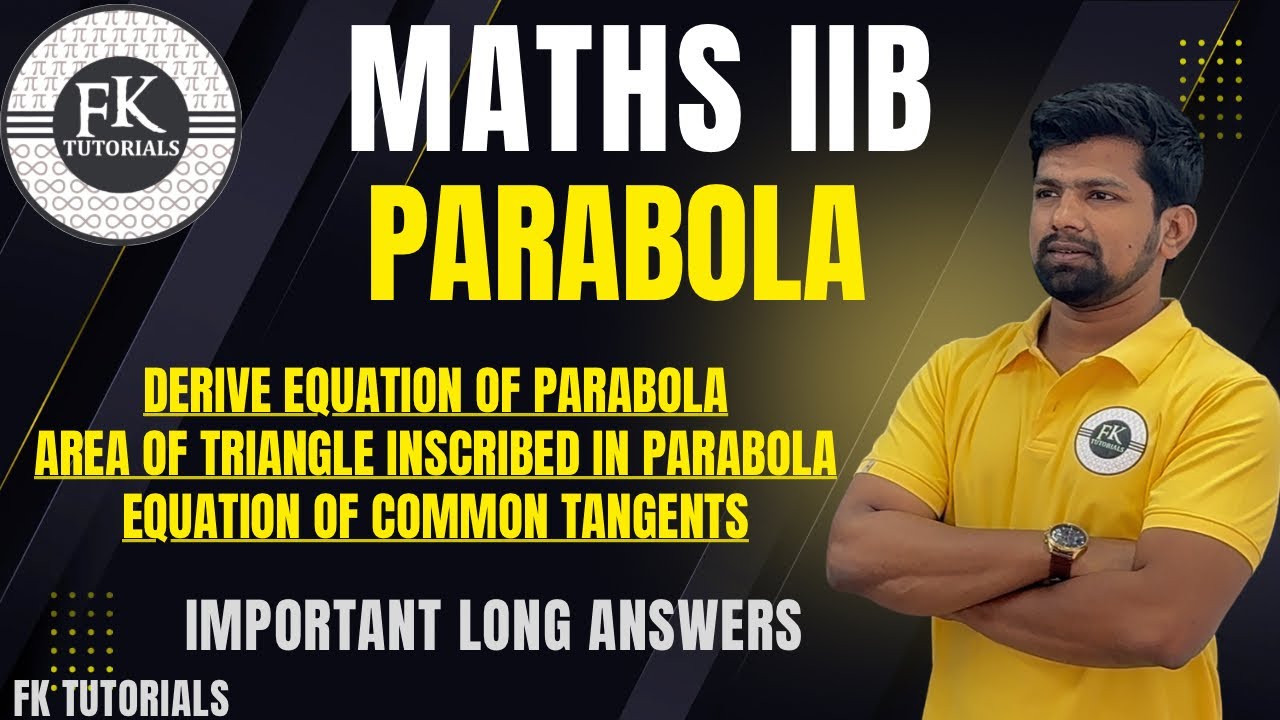 Parabola | Maths IIB | Important Long Answer | Derive Equation of Parabola | FK Tutorials | In Hindi
