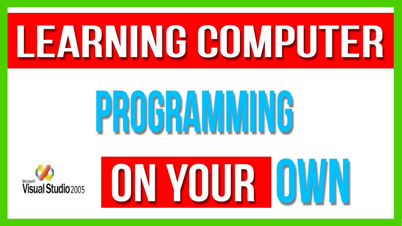 Learn Computer Programming on Your Own - YouTube