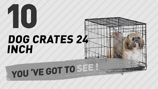 Dog Crates 24 Inch // Top 10 Most Popular Dog Crates 24 Inch // Top 10 Most Popular For More Details about these Products , Just Click this Circle: https://clipadvise.com/deal/