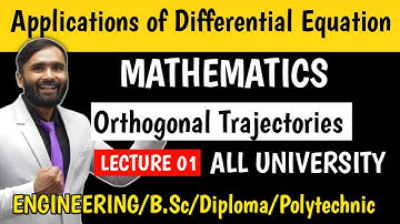 Applications of Differential Equations|Orthogonal Trajectories|Lecture 01|Engineering|B.Sc|Diploma