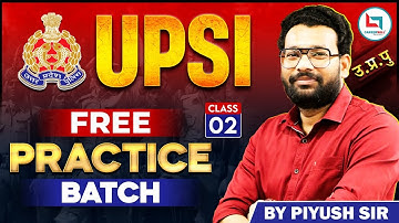 Class-2 || UPSI || UP Police Constable || Practice Batch || Piyush Varshney Sir