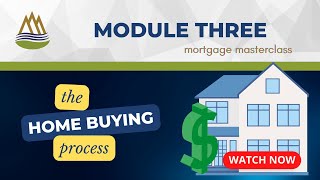 Mortgage Masterclass: Module three - The home buying process