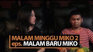 Malam Minggu Miko 2 - Malam Baru Miko