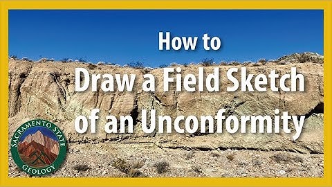 How to draw a field sketch of an unconformity