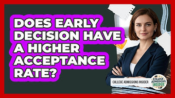 Does Early Decision Have A Higher Acceptance Rate?