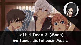 Left 4 Dead 2 Steam Workshop - Gintama, Safehouse Music Mod End Level V1