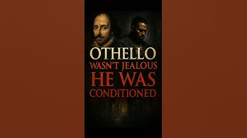 Was Othello Really Jealous? Or Just Conditioned?