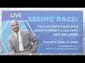 Seeing Race: Talking with Your Kids About Ethnicity, Culture, and Inclusion