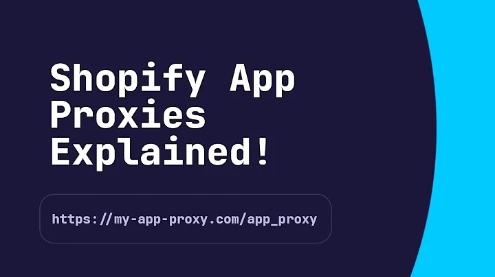 Unlock the Full Potential of Shopify with App Proxies