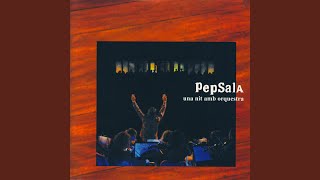 Miniatura de "Pep Sala - Si un Dia He de Tornar (En Directe)"