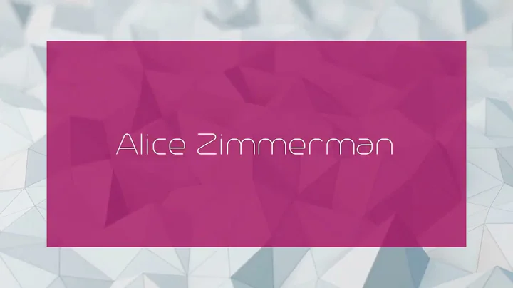 Alice Zimmerman - appearance