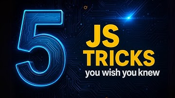 5 JavaScript Tricks You Wish You Knew Sooner