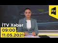 İTV Xəbər - 11.05.2021 (09:00)