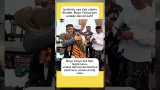 dua ulama Sholeh Buya Yahya dan ustadz das'ad #buyayahya #ustadzdasadlatif #dakwah #trending #shorts