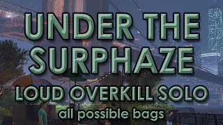 [PAYDAY 3] Under the Surphaze Solo Loud - Overkill - All possible* bags - No favors