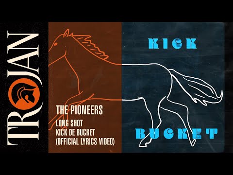 The Pioneers - Long Shot Kick de Bucket (Official Lyrics Video)