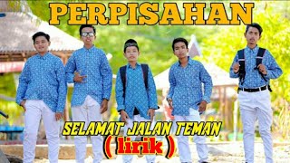 Download Lagu selamat jalan teman oh aku ucapkan ( lirik ) MP3