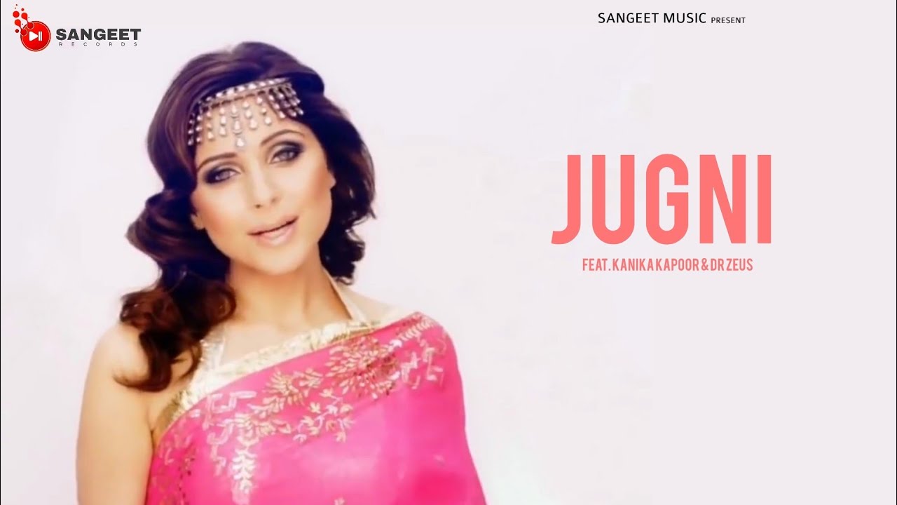 Jugni Ji Official Video feat Kanika Kapoor