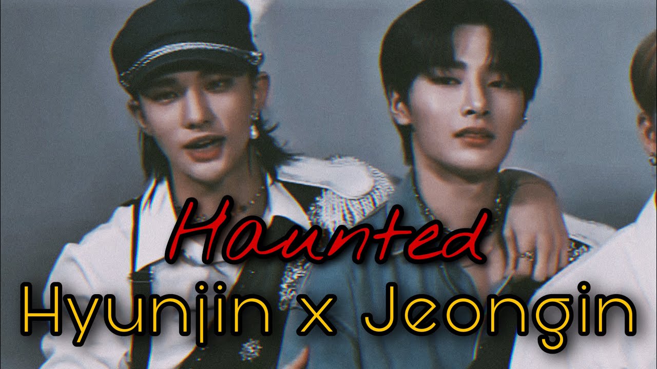 Haunted | HyunJeong / HyunIn | FMV