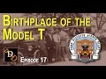 Digging Detroit:  Episode 17 - Birthplace of the Model T, Detroit's Ford Piquette Avenue Plant