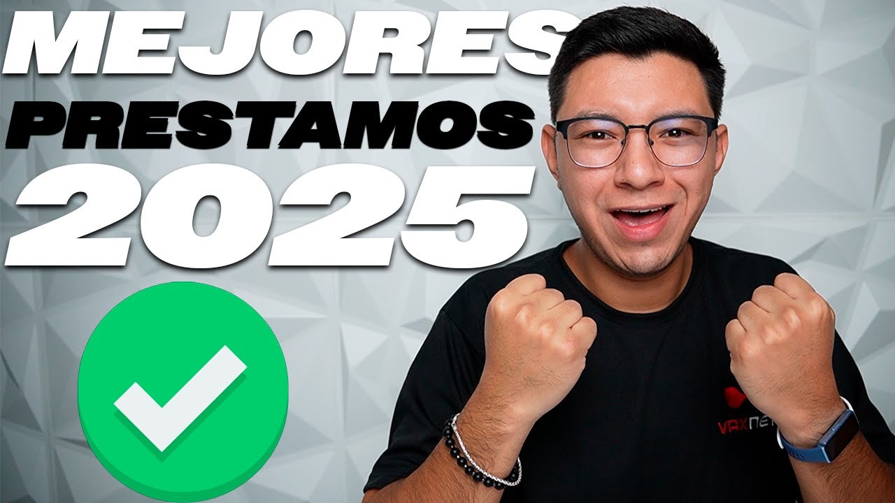 Mejores prestamos en mexico 2025 - YouTube