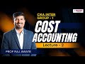 CMA Inter Cost Accounting Lec 2 | For June/Dec 2026 Attempt | Prof Raj Awate #cmainter