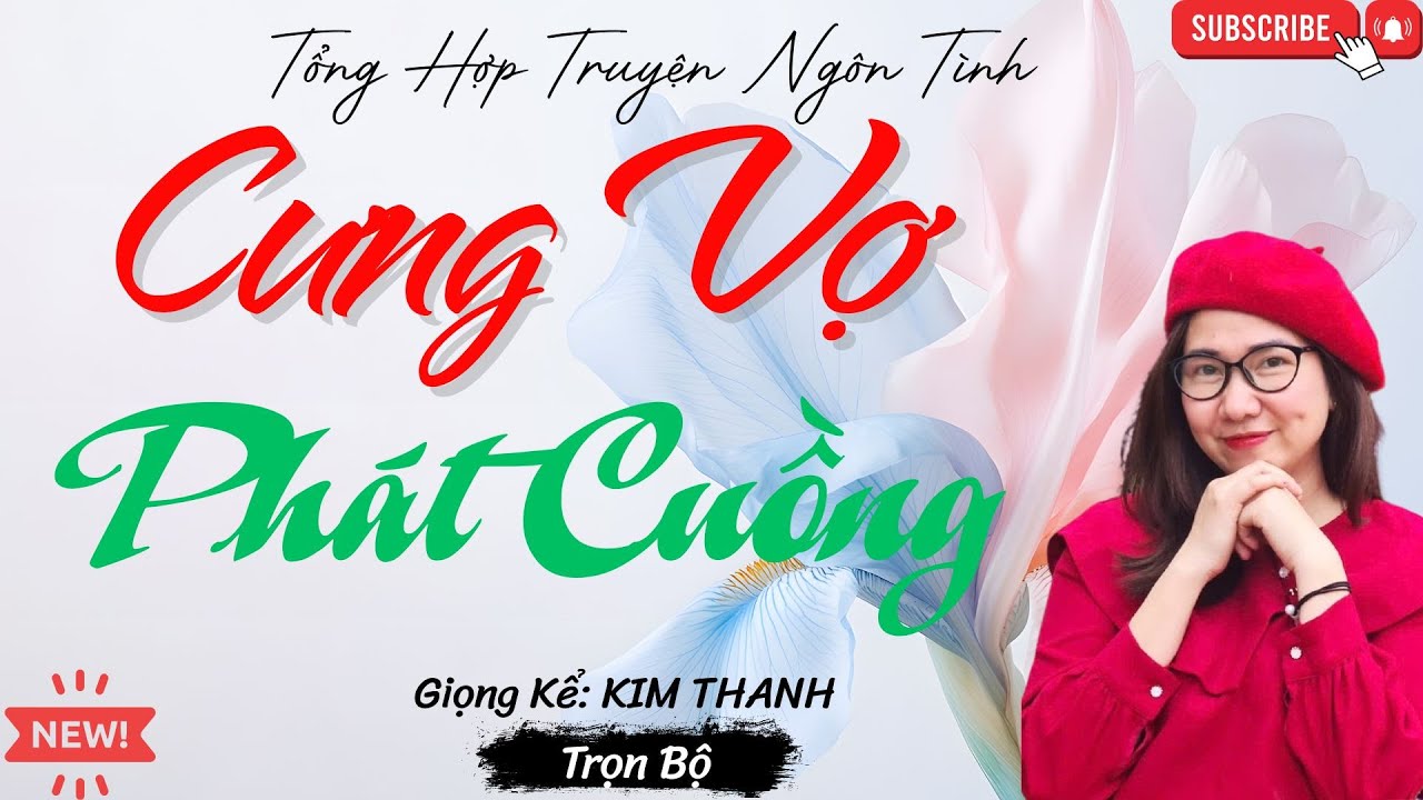 TỔNG HỢP TRUYỆN HAY NGÔN TÌNH :CƯNG VỢ PHÁT CUỒNG | LIST TRUYỆN HAY