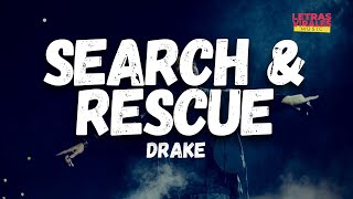 Drake - Search & Rescue (Letra/Lyrics)