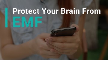 How to Protect Your Brain from EMF