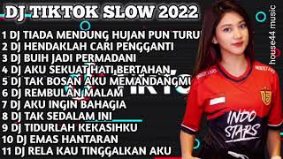 DJ TIKTOK SLOW 2022 • DJ TIADA MENDUNG HUJAN PUN TURUN • DJ HENDAKLAH CARI PENGGANTI