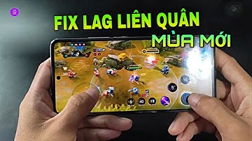 FIX LAG LIÊN QUÂN MÙA 27 MỚI NHẤT | SIÊU GIẢM LAG CHO MÁY YẾU VÀO TRẬN NHANH